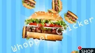 Whopper Clicker